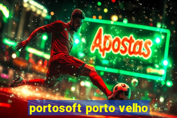 portosoft porto velho