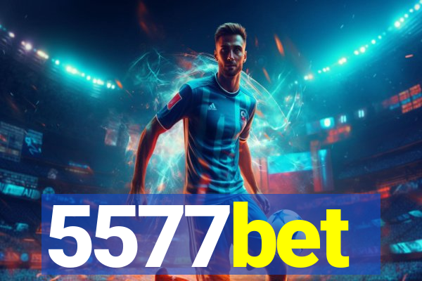 5577bet