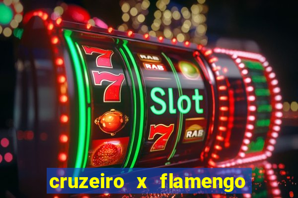 cruzeiro x flamengo ao vivo hd