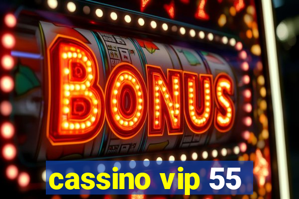 cassino vip 55