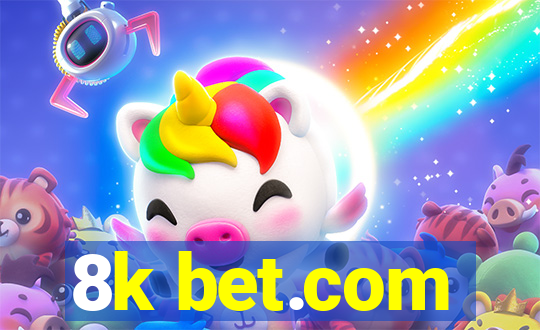 8k bet.com
