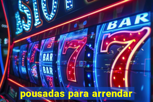pousadas para arrendar