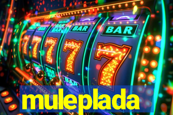 muleplada