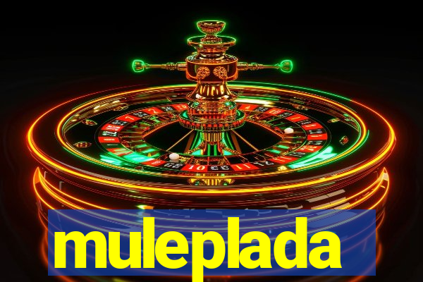muleplada