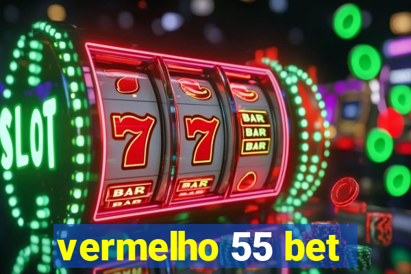 vermelho 55 bet