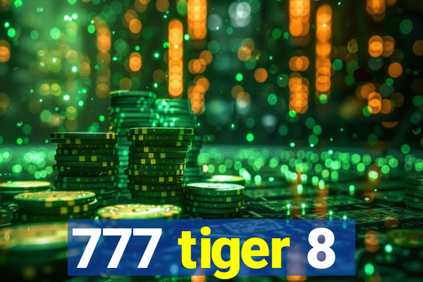 777 tiger 8