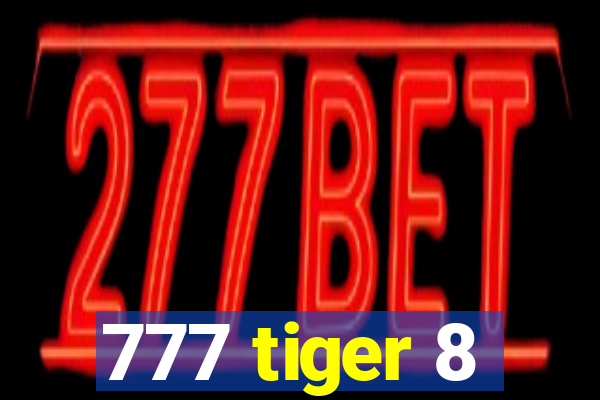 777 tiger 8