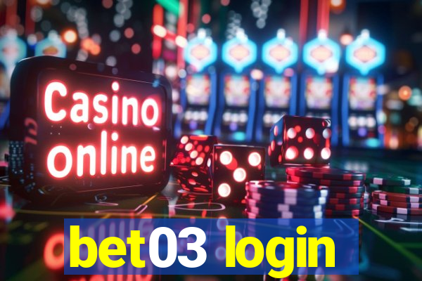 bet03 login