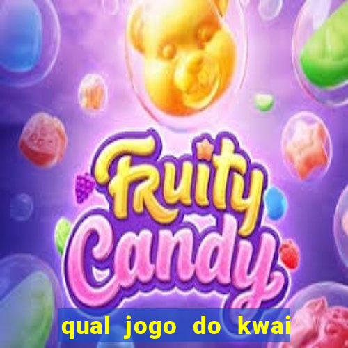 qual jogo do kwai que ganha mais dinheiro