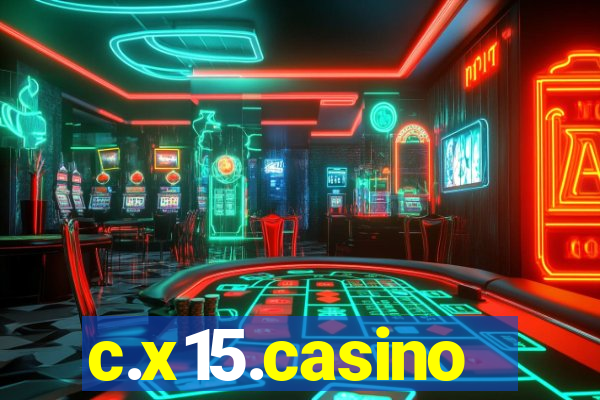 c.x15.casino