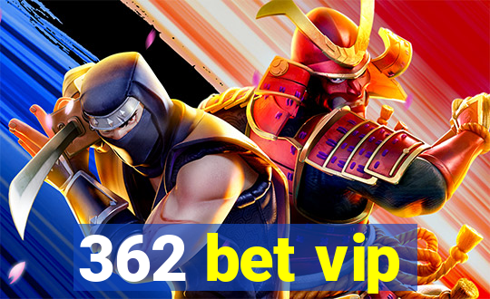 362 bet vip