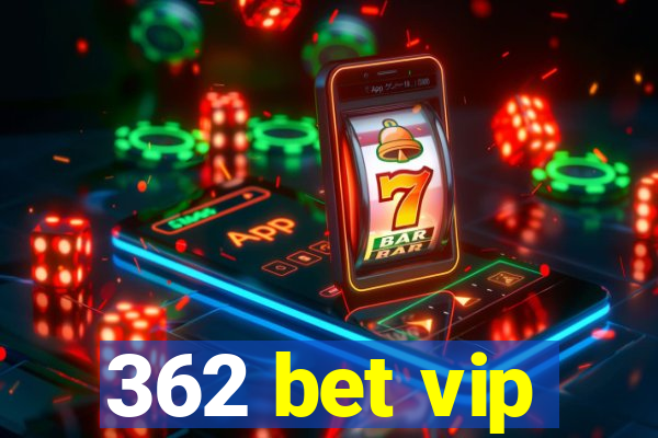 362 bet vip