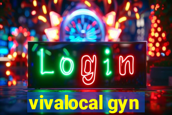 vivalocal gyn