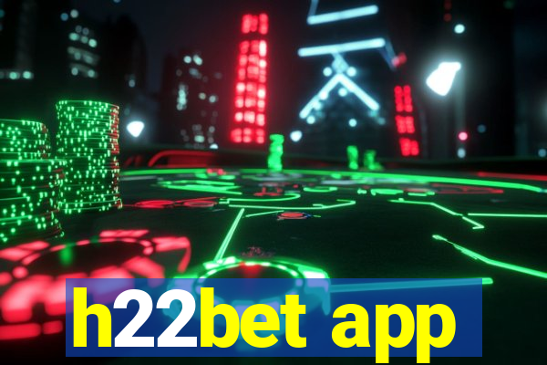 h22bet app