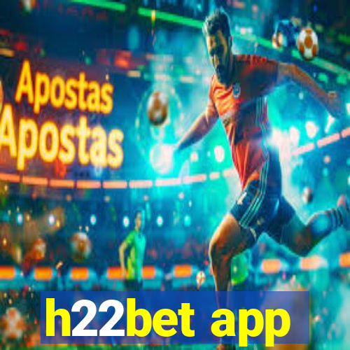 h22bet app