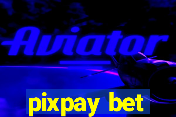 pixpay bet