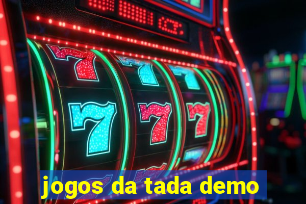 jogos da tada demo