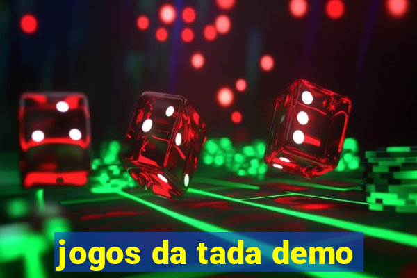 jogos da tada demo