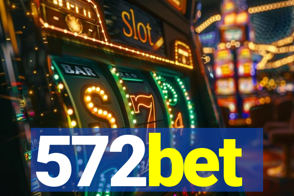 572bet