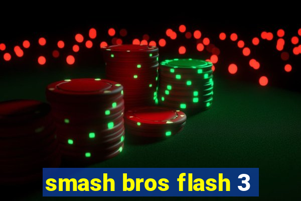 smash bros flash 3