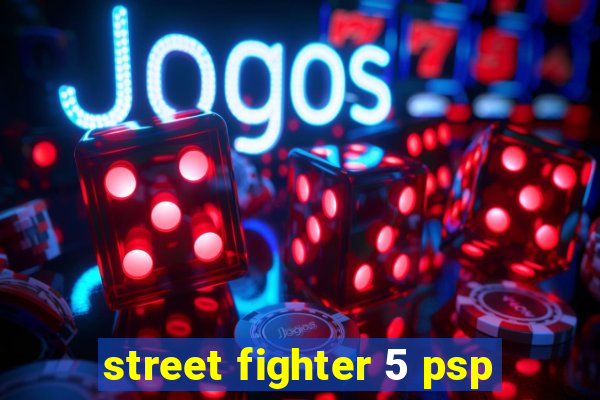 street fighter 5 psp