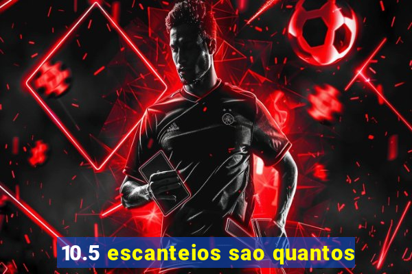 10.5 escanteios sao quantos