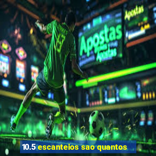 10.5 escanteios sao quantos