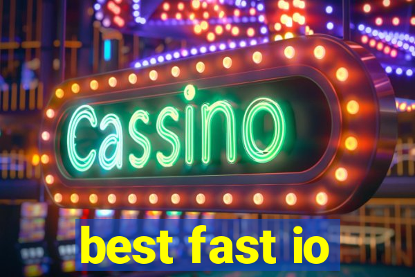 best fast io