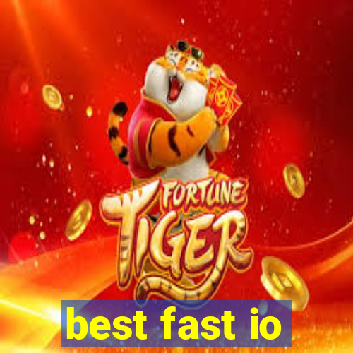 best fast io