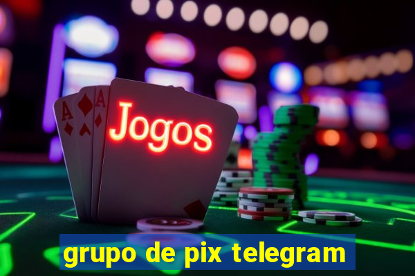 grupo de pix telegram