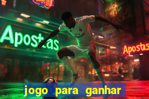 jogo para ganhar dinheiro de verdade sem depositar
