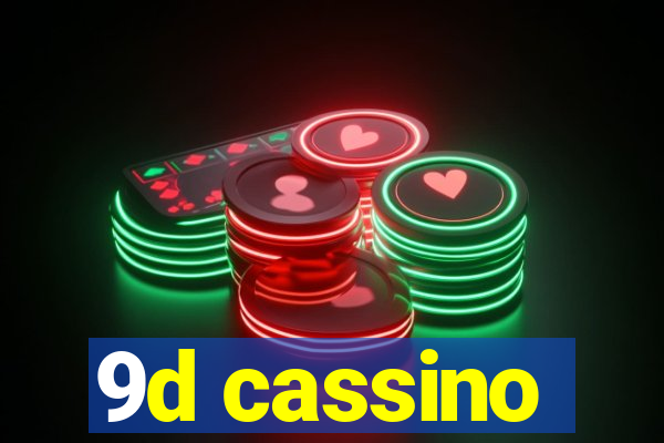 9d cassino