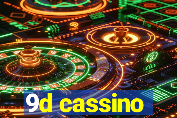 9d cassino