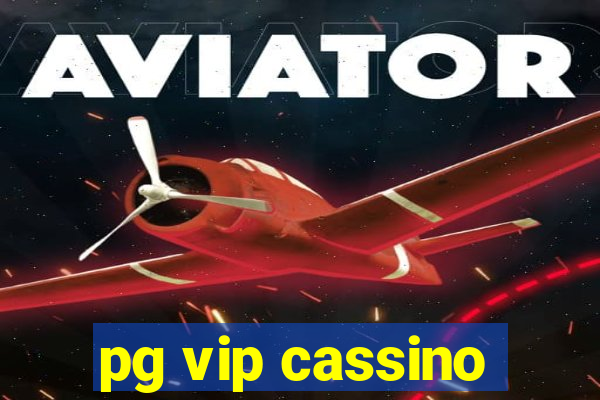 pg vip cassino
