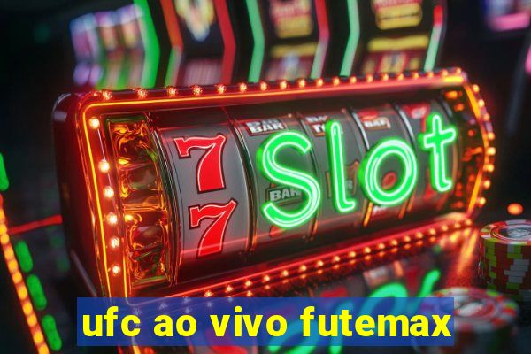 ufc ao vivo futemax