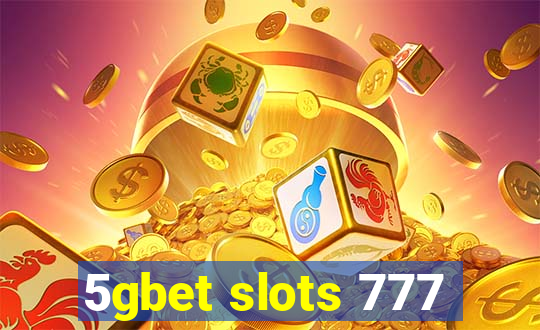5gbet slots 777