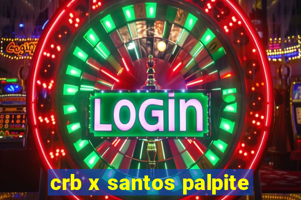 crb x santos palpite