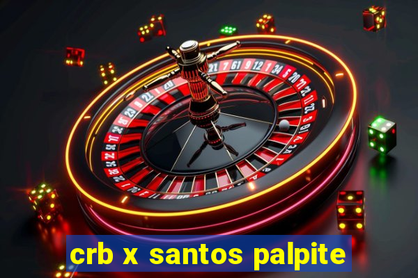 crb x santos palpite