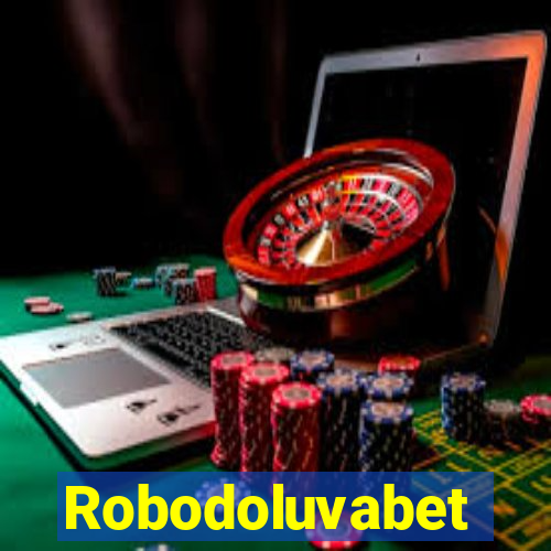 Robodoluvabet