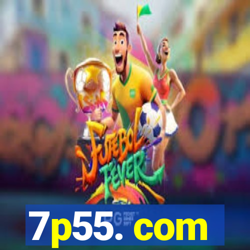 7p55. com