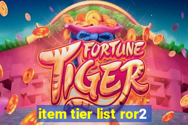 item tier list ror2