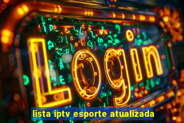 lista iptv esporte atualizada
