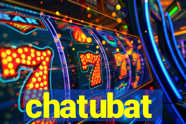 chatubat