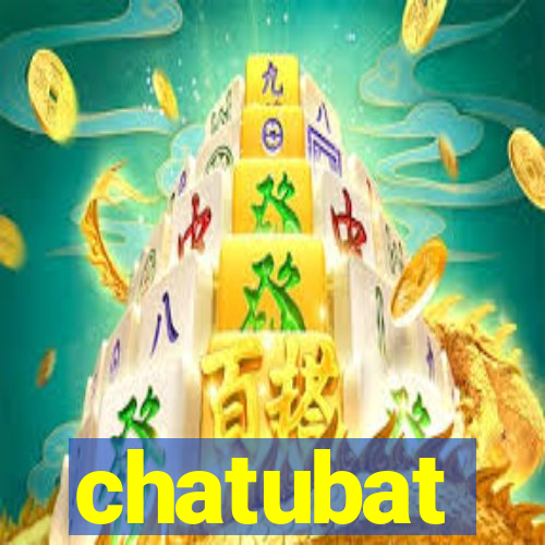 chatubat