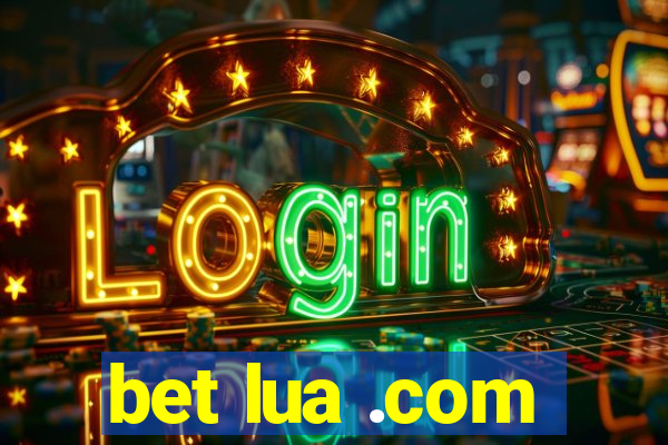 bet lua .com