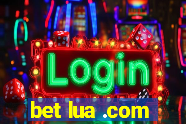 bet lua .com