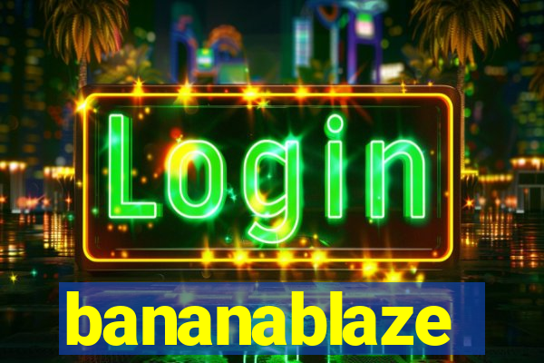 bananablaze