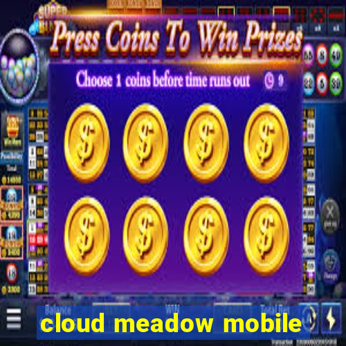 cloud meadow mobile