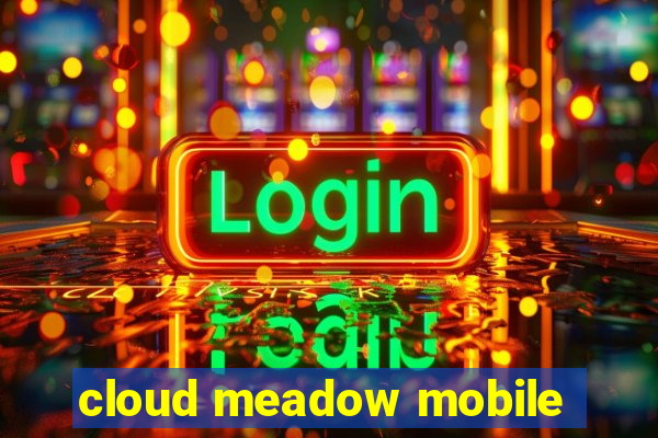 cloud meadow mobile