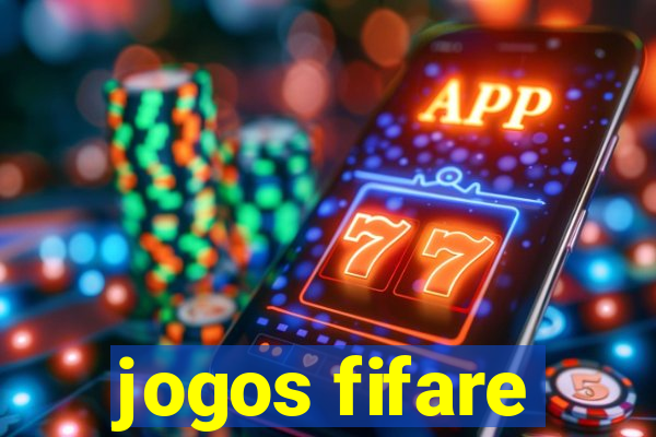 jogos fifare